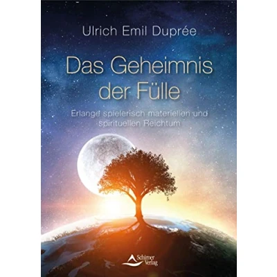 Abbildung von Das Geheimnis der Fülle: Erlange spielerisch materiellen und spirituellen Reichtum