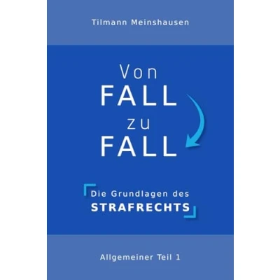 Abbildung von Von Fall zu Fall: Die Grundlagen des Strafrechts Allgemeiner Teil 1