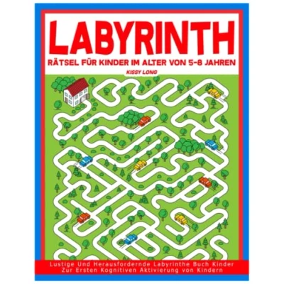 Abbildung von Labyrinth Rätsel Für Kinder Im Alter von 5 8 Jahren: Lustige Und Herausfordernde Labyrinthe Buch Zur Ersten Kognitiven Aktivierung Kindern