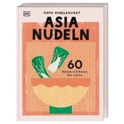 Abbildung von Asia Nudeln: 60 Rezepte mit Ramen, Mie und Co. Nudel Kochbuch den beliebtesten Nudelgerichten aus der asiatischen Küche