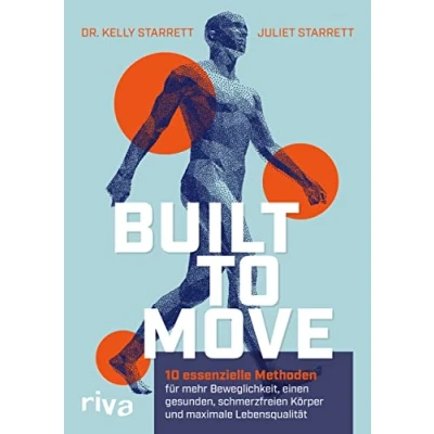 Abbildung von Built to Move: 10 essenzielle Methoden für mehr Beweglichkeit, einen gesunden, schmerzfreien Körper und maximale Lebensqualität