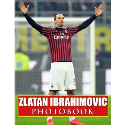 Abbildung von ℤ𝕝𝕒𝕥𝕒𝕟 𝕀𝕓𝕣𝕒𝕙𝕚𝕞𝕠𝕧𝕚𝕔 Photobook: Picture Book with The Greatest Footballer for Decor Gifts 40 Illustrations Pages Any Occasion