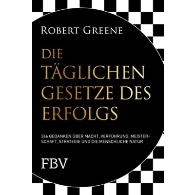 Abbildung von die täglichen Gesetze des Erfolgs: 366 Gedanken über Macht, Verführung, Meisterschaft, Strategie und menschliche Natur