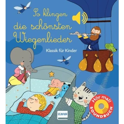 Abbildung von So klingen die schönsten Wiegenlieder: Klassik für Kinder (Soundbuch) (Soundbücher)