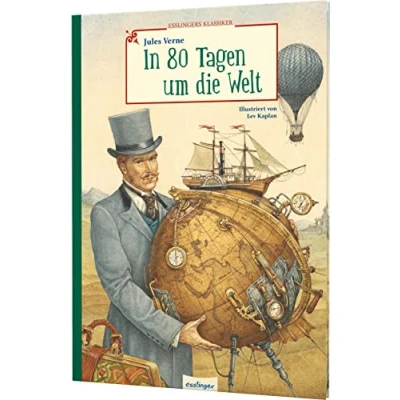 Abbildung von In 80 Tagen um die Welt: Der Abenteuerklassiker als Bilderbuch