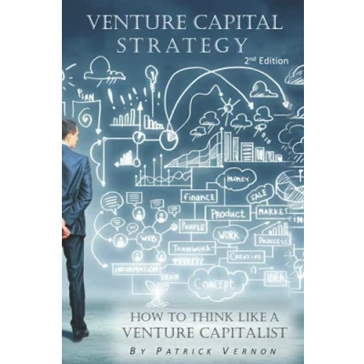 Abbildung von Venture Capital Strategy: How to Think Like a Capitalist