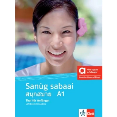 Abbildung von Sanùg sabaai A1 Hybride Ausgabe allango: Thai für Anfänger. Lehrbuch mit Audios inklusive Lizenzschlüssel allango (24 Monate)