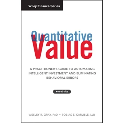 Abbildung von Quantitative Value: A Practitioner&#039;s Guide to Automating Intelligent Investment and Eliminating Behavioral Errors (Wiley Finance)