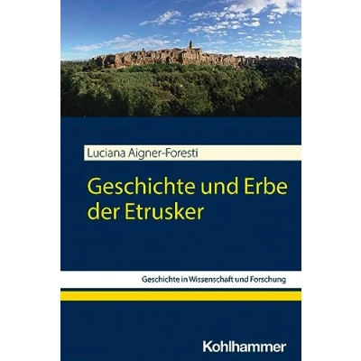 Abbildung von Geschichte und Erbe der Etrusker (Geschichte in Wissenschaft Forschung)