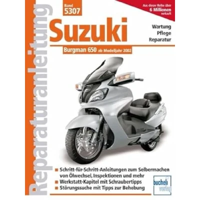 Abbildung von Suzuki Burgman 650 ab Modelljahr 2002: Wartung, Pflege, Reparatur. Schritt für Anleitungen zum Selbermachen von Ölwechsel, Inspektionen und ... mit Tipps zur Behebung (Reparaturanleitungen)