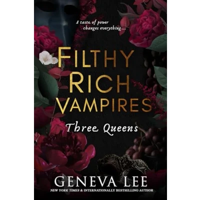 Abbildung von Filthy Rich Vampires: Three Queens: TikTok made me buy it! Twilight meets Gossip Girl in this utterly gripping and sexy vampire romance