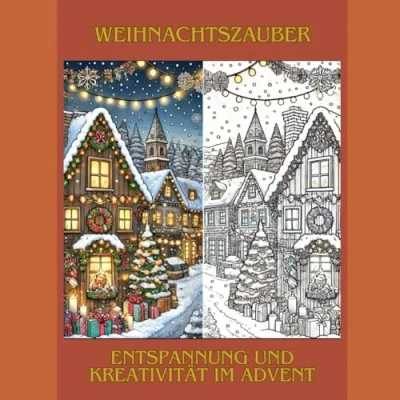 Abbildung von Weihnachtszauber: Entspannung und Kreativität im Advent: Antistress Malbuch für Erwachsene (Antistress Ausmalbücher Erwachsene)