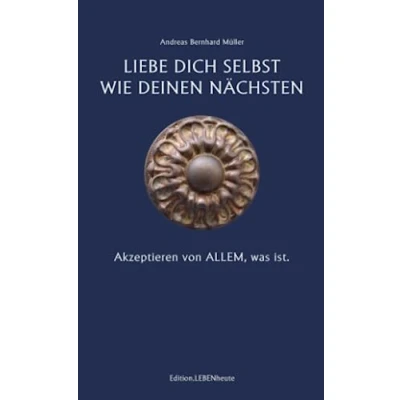 Abbildung von Liebe Dich selbst wie Deinen Nächsten