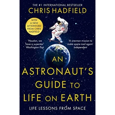 Abbildung von An Astronaut&#039;s Guide to Life on Earth: lessons from space