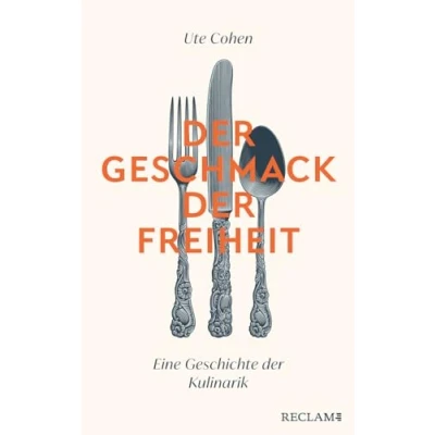 Abbildung von der Geschmack Freiheit: Eine Geschichte Kulinarik