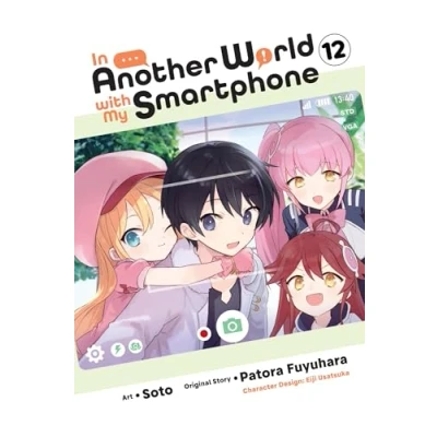 Abbildung von In ANOTHER WORLD WITH MY Smartphone, Vol. 12 (manga): Volume (IN SMARTPHONE GN)