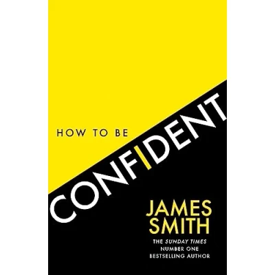 Abbildung von How to Be Confident: The No.1 Sunday Times Bestseller