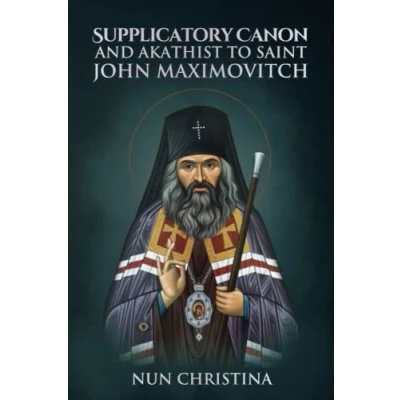 Abbildung von Supplicatory Canon and Akathist to Saint John Maximovitch (Supplicatory Canons)