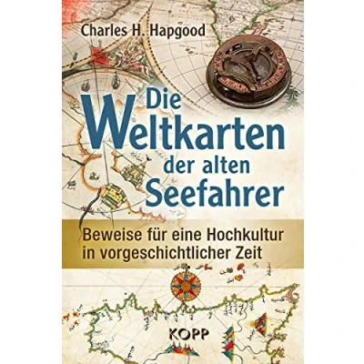 Abbildung von Die Weltkarten der alten Seefahrer: Beweise für eine Hochkultur in vorgeschichtlicher Zeit