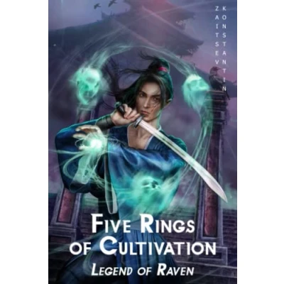 Abbildung von Five Rings of Cultivation: A Wuxia Series (Legend Raven, Band 1)