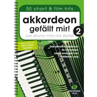 Abbildung von Akkordeon gefällt mir! 2: Von Bruno Mars bis Skyfall Das ultimative Spielbuch für Akkordeon, leicht arrangiert