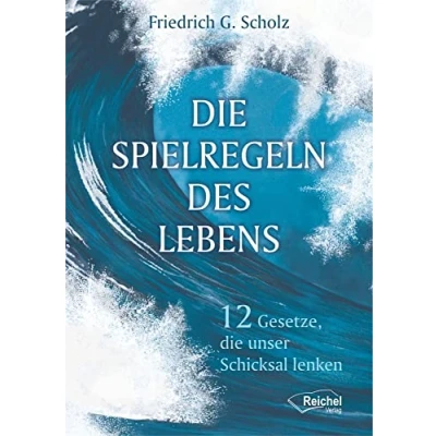 Abbildung von die Spielregeln des Lebens 12 Gesetze, unser Schicksal lenken