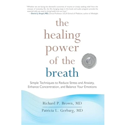Abbildung von the Healing Power of Breath: Simple Techniques to Reduce Stress and Anxiety, Enhance Concentration, Balance Your Emotions