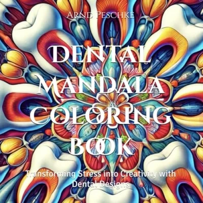 Abbildung von Dental Mandala Coloring Book: Transforming Stress into Creativity with Designs