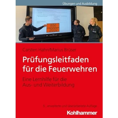 Abbildung von Prüfungsleitfaden für die Feuerwehren: Eine Lernhilfe Aus und Weiterbildung (Fachbuchreihe Brandschutz)