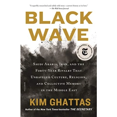 Abbildung von Black Wave: Saudi Arabia, Iran, and the Forty Year Rivalry That Unraveled Culture, Religion, Collective Memory in Middle East