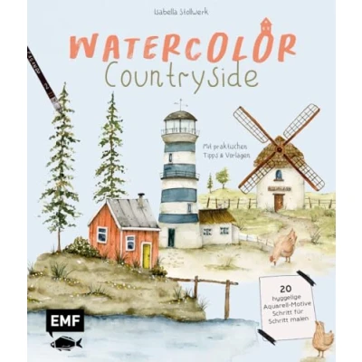Abbildung von Watercolor Countryside: 20 hyggelige Aquarell Motive Schritt für malen Mit praktischen Tipps und Vorlagen