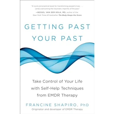 Abbildung von Getting Past Your Past: Take Control of Life with Self Help Techniques from EMDR Therapy