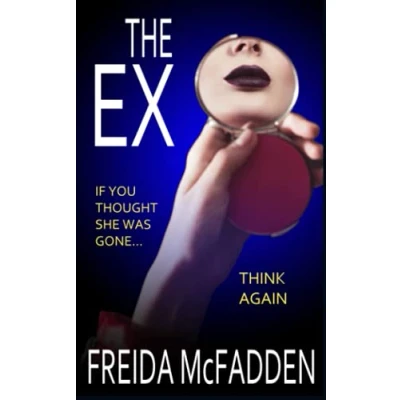 Abbildung von The Ex: An unputdownable psychological thriller with a heartstopping twist