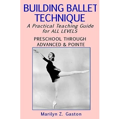 Abbildung von Building Ballet Technique: A Practical Teaching Guide for All Levels