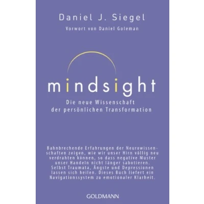 Abbildung von Mindsight Die neue Wissenschaft der persönlichen Transformation: Vorwort von Daniel Goleman