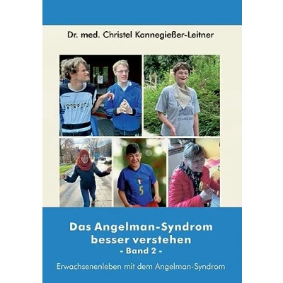 Abbildung von Das Angelman Syndrom besser verstehen / Band 2: Erwachsenenleben mit dem