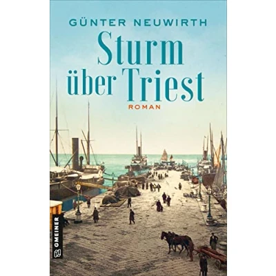Abbildung von Sturm über Triest: Roman (Historische Romane im GMEINER Verlag) (Inspector Bruno Zabini)