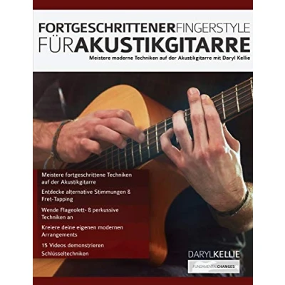 Abbildung von Fortgeschrittener Fingerstyle für Akustikgitarre: Meistere moderne Techniken auf der Akustikgitarre mit Daryl Kellie (Akustikgitarre spielen lernen)