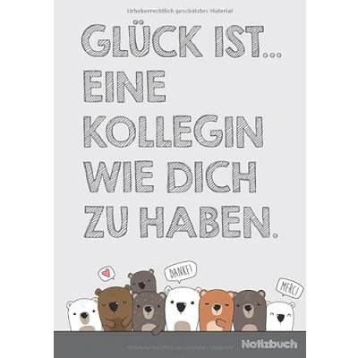 Abbildung von Notizbuch Glück ist... eine Kollegin wie dich zu haben: Geschenk für die beste zum Abschied oder Jobwechsel, Notizheft als Abschiedsgeschenk im Format A5 (blanko)
