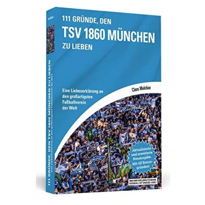 Abbildung von 111 Gründe, den TSV 1860 München zu lieben: Eine Liebeserklärung an großartigsten Fußballverein der Welt. Aktualisierte und erweiterte Neuausgabe. Mit elf Bonusgründen