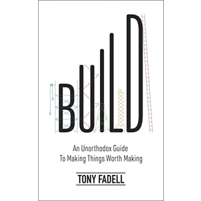Abbildung von Build: An Unorthodox Guide to Making Things Worth The New York Times bestseller