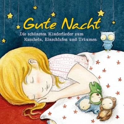 Abbildung von Gute Nacht Die schönsten Kinderlieder zum Kuscheln, Einschlafen und Träumen