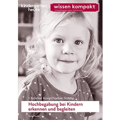Abbildung von Hochbegabung bei Kindern erkennen und begleiten: kindergarten heute wissen kompakt