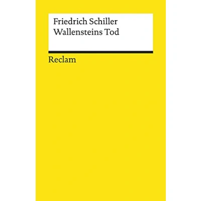 Abbildung von Wallensteins Tod. Ein dramatisches Gedicht. Textausgabe mit Anmerkungen/Worterklärungen, Literaturhinweisen und Nachwort: Schiller, Friedrich 19469 (Reclams Universal Bibliothek)