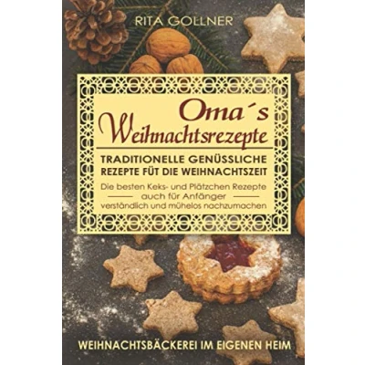 Abbildung von Oma&#039;s Weihnachtskekse: Tradition Rezepte mit Genuss