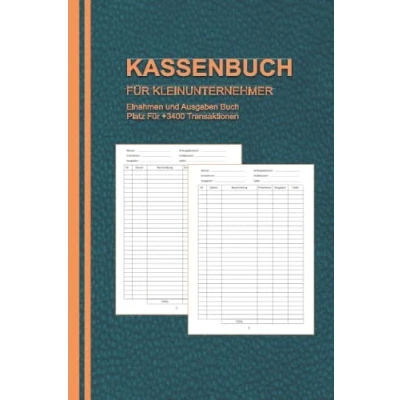 Abbildung von Kassenbuch Kleinunternehmer: Einnahmen und Ausgaben einfach eintragen Geeignet für Vereine, Selbständige Kleinunternehmer (3400+ Einträge) Ausgabenbuch DIN A5