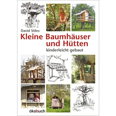 Abbildung von Kleine Baumhäuser und Hütten kinderleicht gebaut