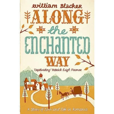 Abbildung von Along the Enchanted Way: A Story of Love and Life in Romania