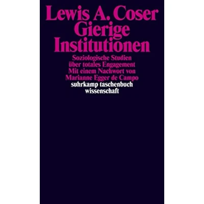 Abbildung von Gierige Institutionen: Soziologische Studien über totales Engagement (suhrkamp taschenbuch wissenschaft)