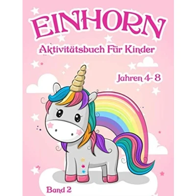 Abbildung von Einhorn Aktivitätsbuch:: Für Kinder im Alter von 4 bis 8 Jahren Band 2